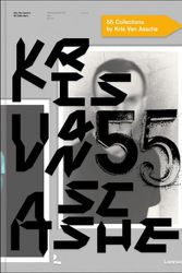 Cover Art for 9789401495691, Kris Van Assche: 55 Collections: Krisvanassche, Dior, Berluti by GRACE JOHNSTON