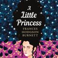 Cover Art for 9780241380666, A Little Princess: The Sisterhood by Frances Hodgson Burnett