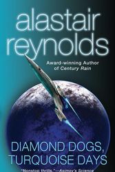 Cover Art for 9780441012787, Diamond Dogs, Turquoise Days by Alastair Reynolds
