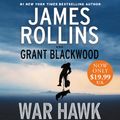 Cover Art for 9780062562425, War Hawk by James Rollins