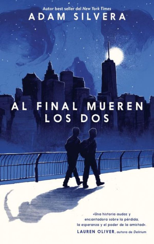 Cover Art for 9788496886780, Al Final Mueren Los DOS by Adam Silvera