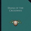 Cover Art for 9781162778037, Diana of the Crossways by George Meredith