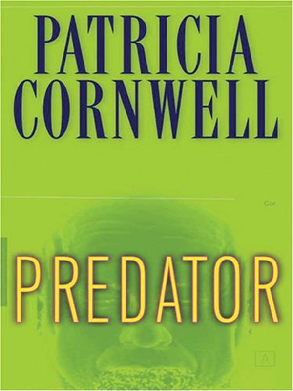Cover Art for 9781594131608, Predator by Patricia Daniels Cornwell