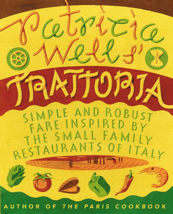 Cover Art for 9780060936525, Patricia Wells' Trattoria by Patricia Wells