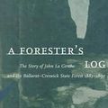 Cover Art for 9780522848397, A Forester's Log: the story of John La Gerche and the Ballarat-Creswick State Forest 1882-1897 by Angela Taylor
