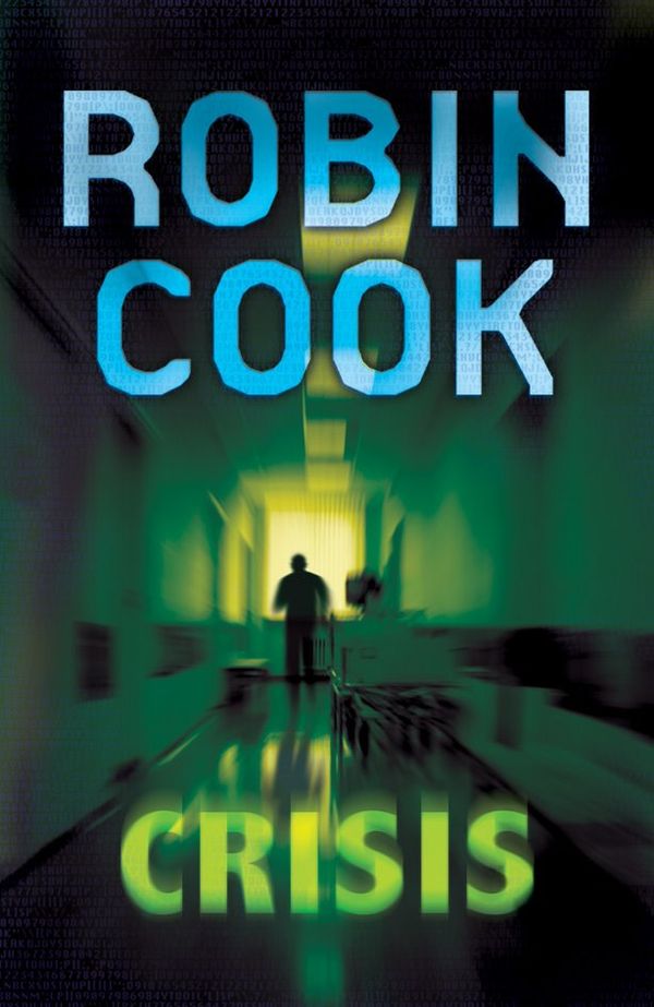 Cover Art for 9780330445528, Crisis by Robin Cook