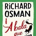 Cover Art for B0BHTNG14H, A bala que errou o alvo: O novo mistério do clube do crime das quintas-feiras (Portuguese Edition) by Richard Osman