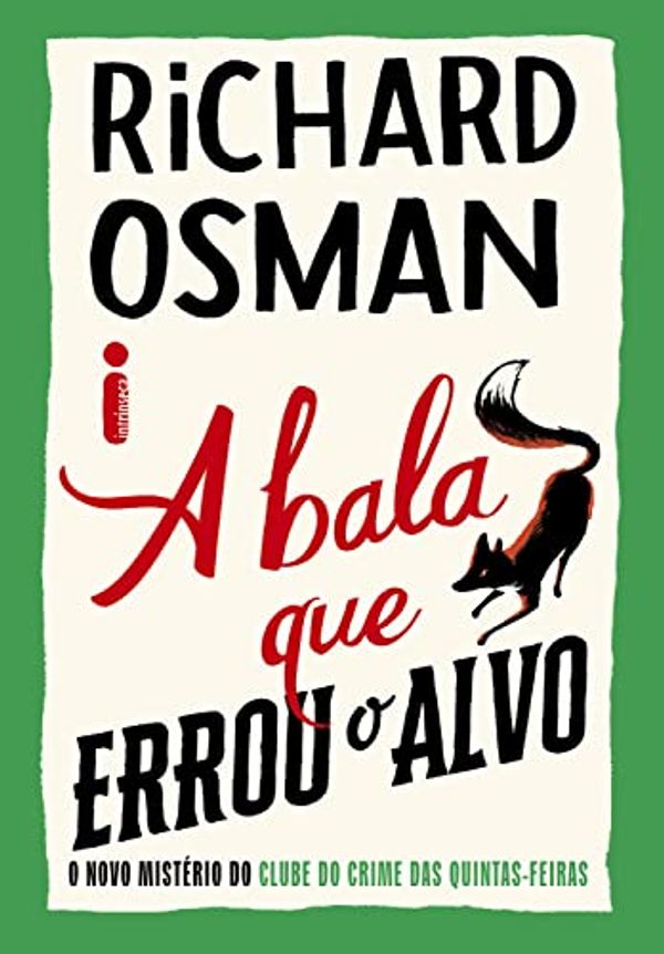 Cover Art for B0BHTNG14H, A bala que errou o alvo: O novo mistério do clube do crime das quintas-feiras (Portuguese Edition) by Richard Osman