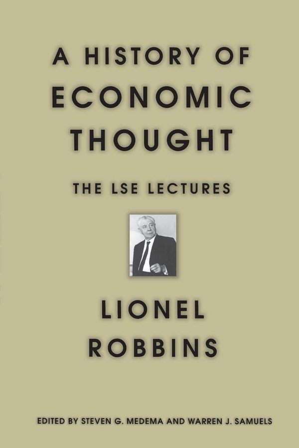 Cover Art for 9780691070148, A History of Economic Thought: The Lse Lectures by Lionel Robbins