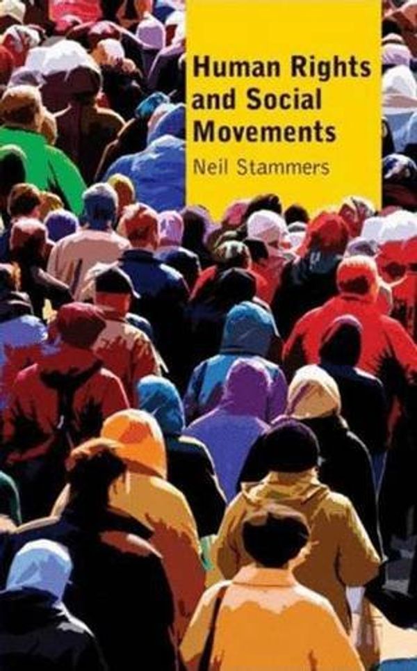 Cover Art for 9780745329123, Human Rights and Social Movements by Neil Stammers