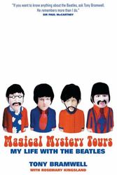 Cover Art for 9781861058843, Magical Mystery Tour: My Life with the "Beatles" by Tony Bramwell