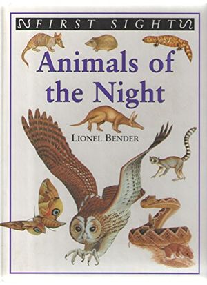 Cover Art for 9781573355353, Animals of the night (First sight) by Lionel Bender