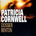 Cover Art for 9782744150302, Dossier Benton by Cornwell Patricia