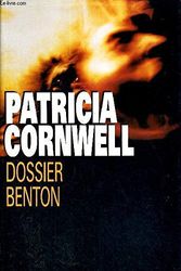 Cover Art for 9782744150302, Dossier Benton by Cornwell Patricia