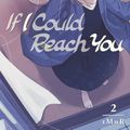 Cover Art for 9781632368881, If I Could Reach You 2 by tMnR