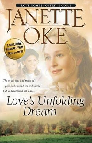 Cover Art for 9780764228537, Love's Unfolding Dream by Janette Oke