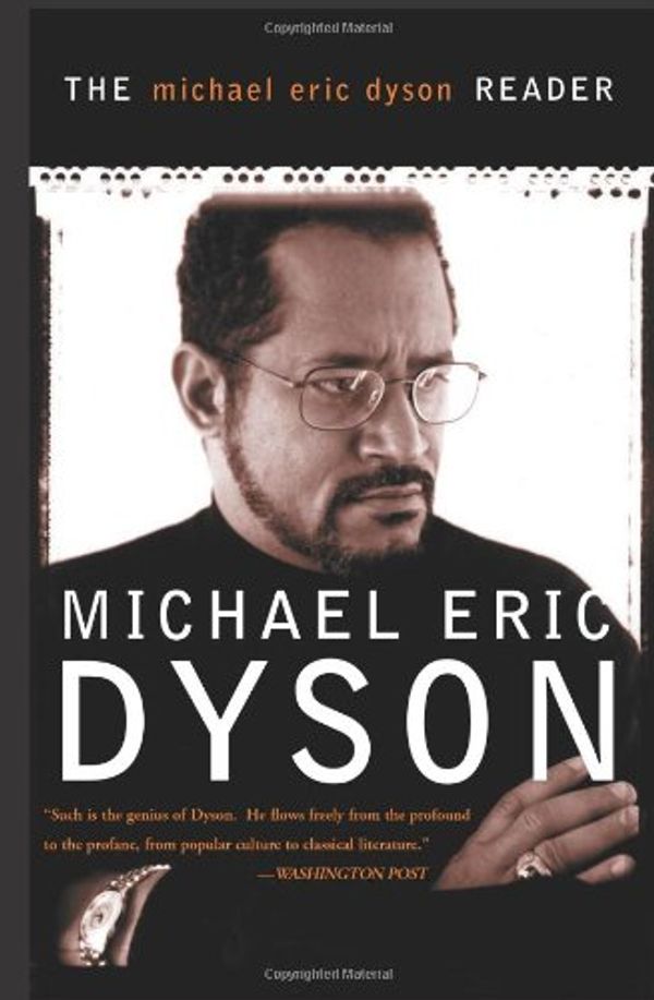 Cover Art for 9780465017713, The Michael Eric Dyson Reader by Dyson, Michael Eric