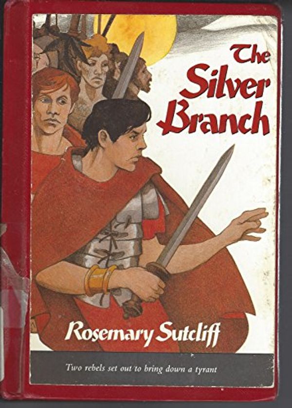 Cover Art for 9780844667805, The Silver Branch by Rosemary Sutcliff