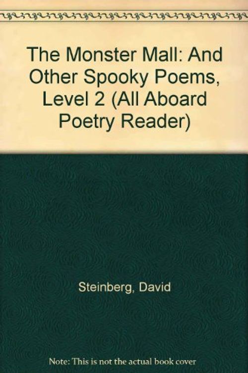 Cover Art for 9780606307635, The Monster Mall: And Other Spooky Poems, Level 2 (All Aboard Poetry Reader) by David Steinberg