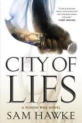 Cover Art for 9780765396891, City of Lies (Poison Wars #1) by Sam Hawke