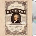 Cover Art for 9781427290335, Alexander Hamilton, Revolutionary by Martha Brockenbrough