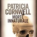Cover Art for B00BQI7RE2, Morte innaturale (Oscar bestsellers Vol. 1031) (Italian Edition) by Patricia Cornwell