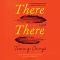 Cover Art for 9780525635567, There There by Tommy Orange