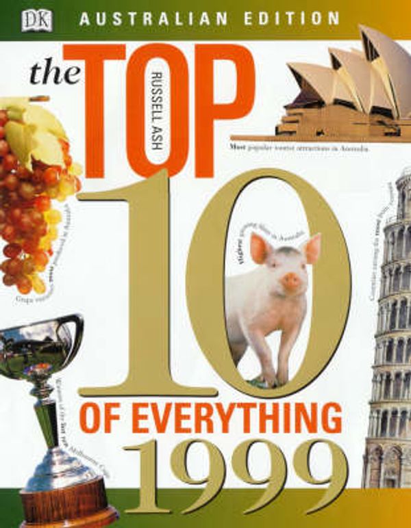 Cover Art for 9781864660623, The Top 10 of Everything 1999 by Russell Ash