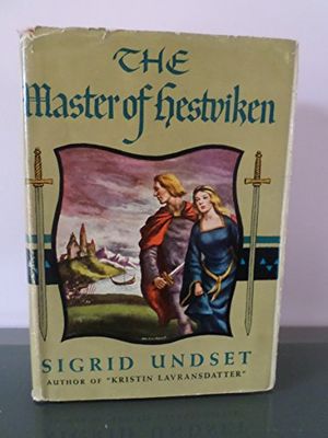Cover Art for B000X6DCUQ, Master of Hestviken: The Axe; the Snake Pit; in the Wilderness; the Son Avenger, Four Volumes in One by Sigrid Undset