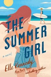 Cover Art for 9781250863874, The Summer Girl: An Avalon Bay Novel (Avalon Bay, 3) by Elle Kennedy
