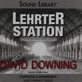 Cover Art for 9780792784388, Lehrter Station by David Downing