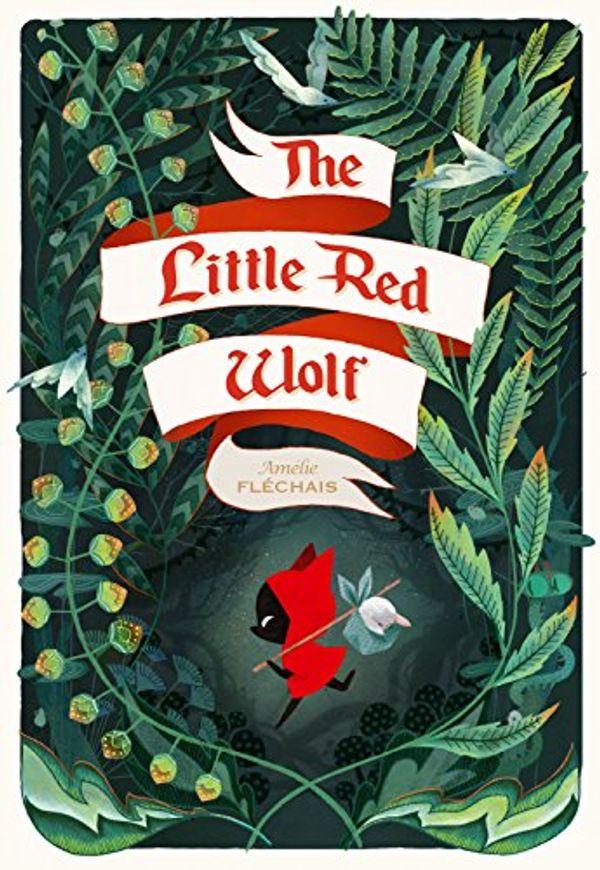 Cover Art for B077H1P6MQ, The Little Red Wolf by Fléchais, Amélie