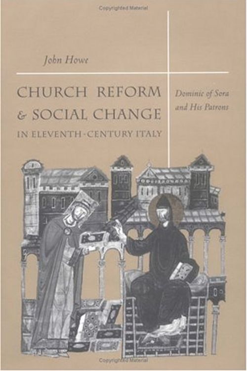Cover Art for 9780812234121, Church Reform and Social Change in Eleventh Century Europe by John Howe