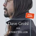 Cover Art for B093T412CJ, Der Storyteller: Geschichten aus dem Leben und der Musik (German Edition) by Dave Grohl