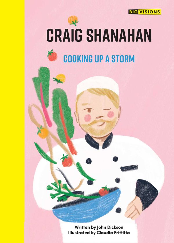 Cover Art for 9780645558418, Craig Shanahan: Cooking up a Storm (Volume 2) by John Dickson