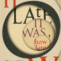 Cover Art for 9781529112702, How Late It Was How Late by James Kelman