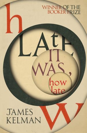 Cover Art for 9781529112702, How Late It Was How Late by James Kelman