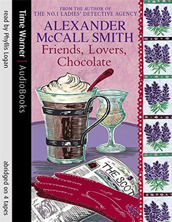 Cover Art for 9781405500531, Friends, Lovers, Chocolate by Alexander McCall Smith