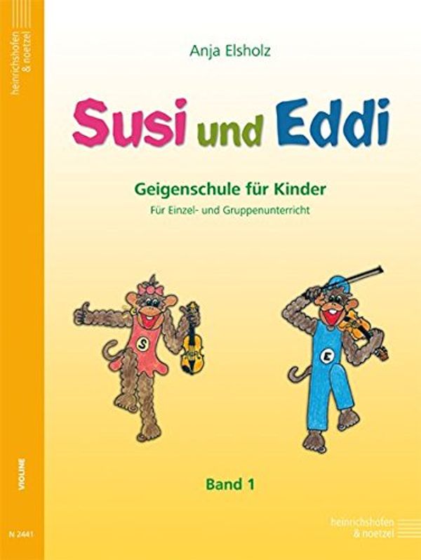 Cover Art for 9783938202265, Susi und Eddi 01: Geigenschule für Kinder ab 5 Jahren. Für Einzel- und Gruppenunterricht. by Anja Elsholz
