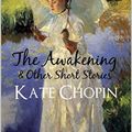 Cover Art for B078HYB8KG, The Awakening: And Selected Short Stories   (Annotated) by Kate Chopin