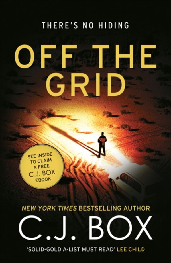 Cover Art for 9781784973117, Off the Grid (Joe Pickett) by C.j. Box