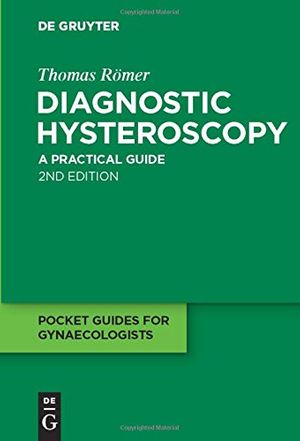 Cover Art for 9783110224979, Diagnostic Hysteroscopy by Thomas Römer