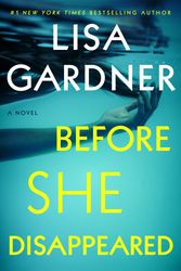 Cover Art for 9781524745042, Before She Disappeared by Lisa Gardner