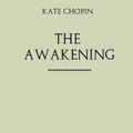 Cover Art for 9781974389889, The Awakening: And Selected Short Stories by Kate Chopin