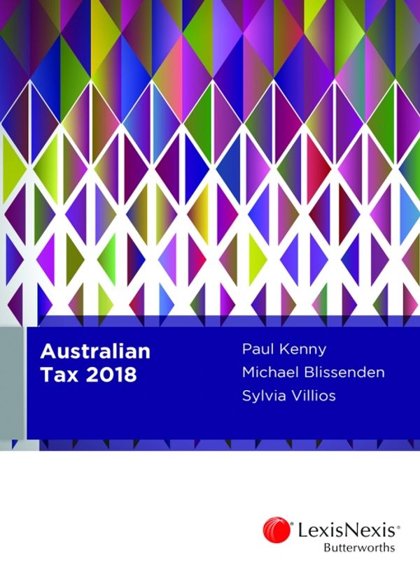 Cover Art for 9780409346893, Australian Tax 2018 by P Kenny