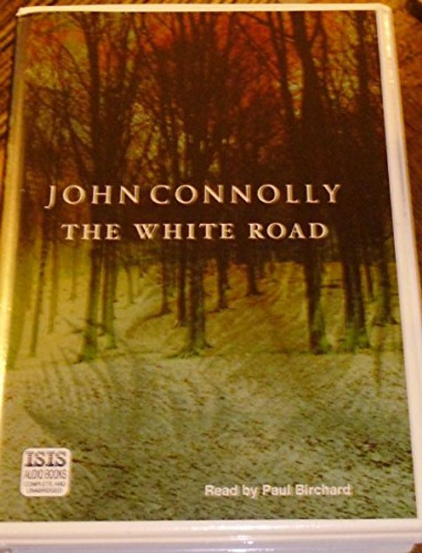 Cover Art for 9780753116371, The White Road by John Connolly