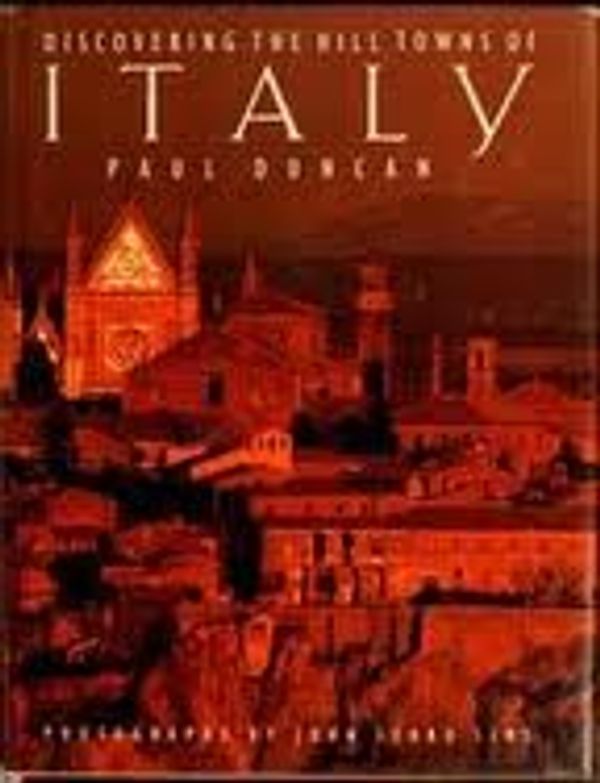 Cover Art for 9781851458752, Discovering the Hill Towns of Italy by Paul Duncan