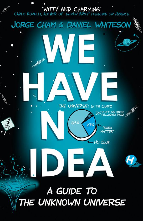 Cover Art for 9781473660205, We Have No Idea by Daniel Whiteson