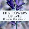 Cover Art for 9781503217706, The Flowers of Evil by Charles Baudelaire