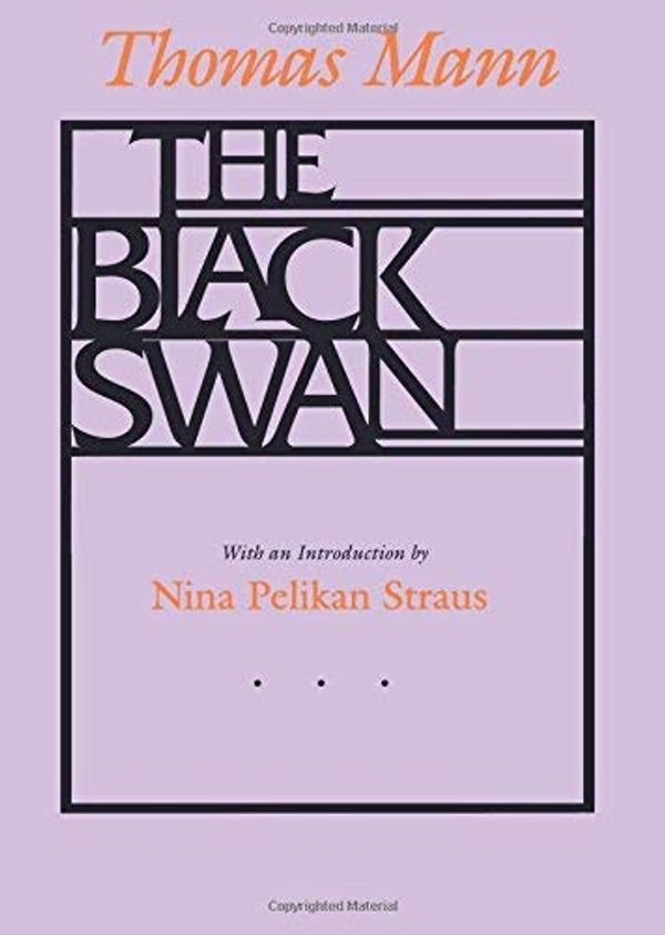 Cover Art for 9780156131285, The Black Swan by Thomas Mann
